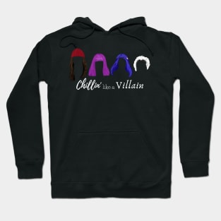 Chillin' like a villain - white text Hoodie